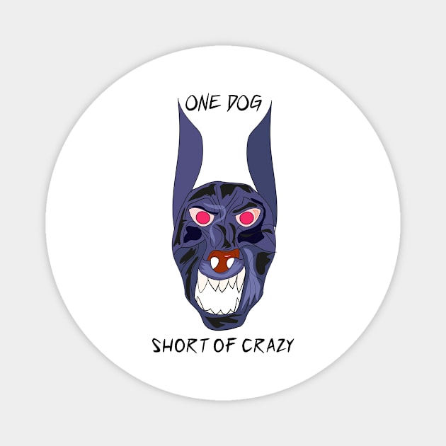 One Dog Short Of Crazy Funny Cartoon Design Magnet by VE_Merchandise